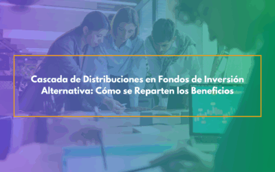 Cascada de Distribuciones en Fondos de Inversión Alternativa: Cómo se Reparten los Beneficios