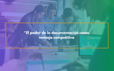 El poder de la documentación como ventaja competitiva