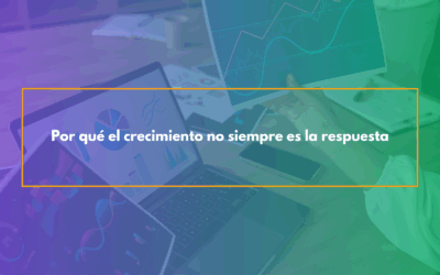 Por qué el crecimiento no siempre es la respuesta